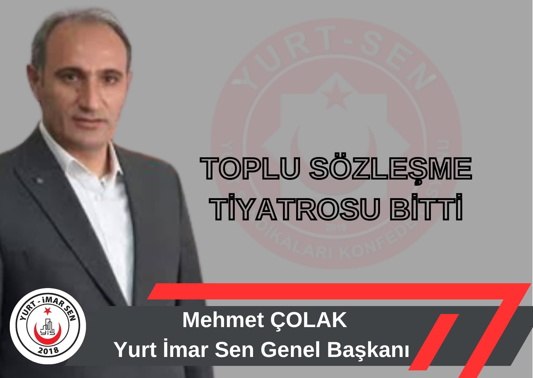 Yurt İmar SEN Genel Başkanı Mehmet ÇOLAK,Toplu Sözleşme Sonrası Açıklama Yaptı